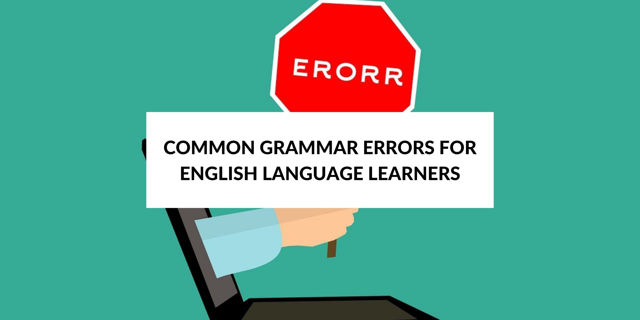 Common Grammar Errors for English Language Learners - Speak