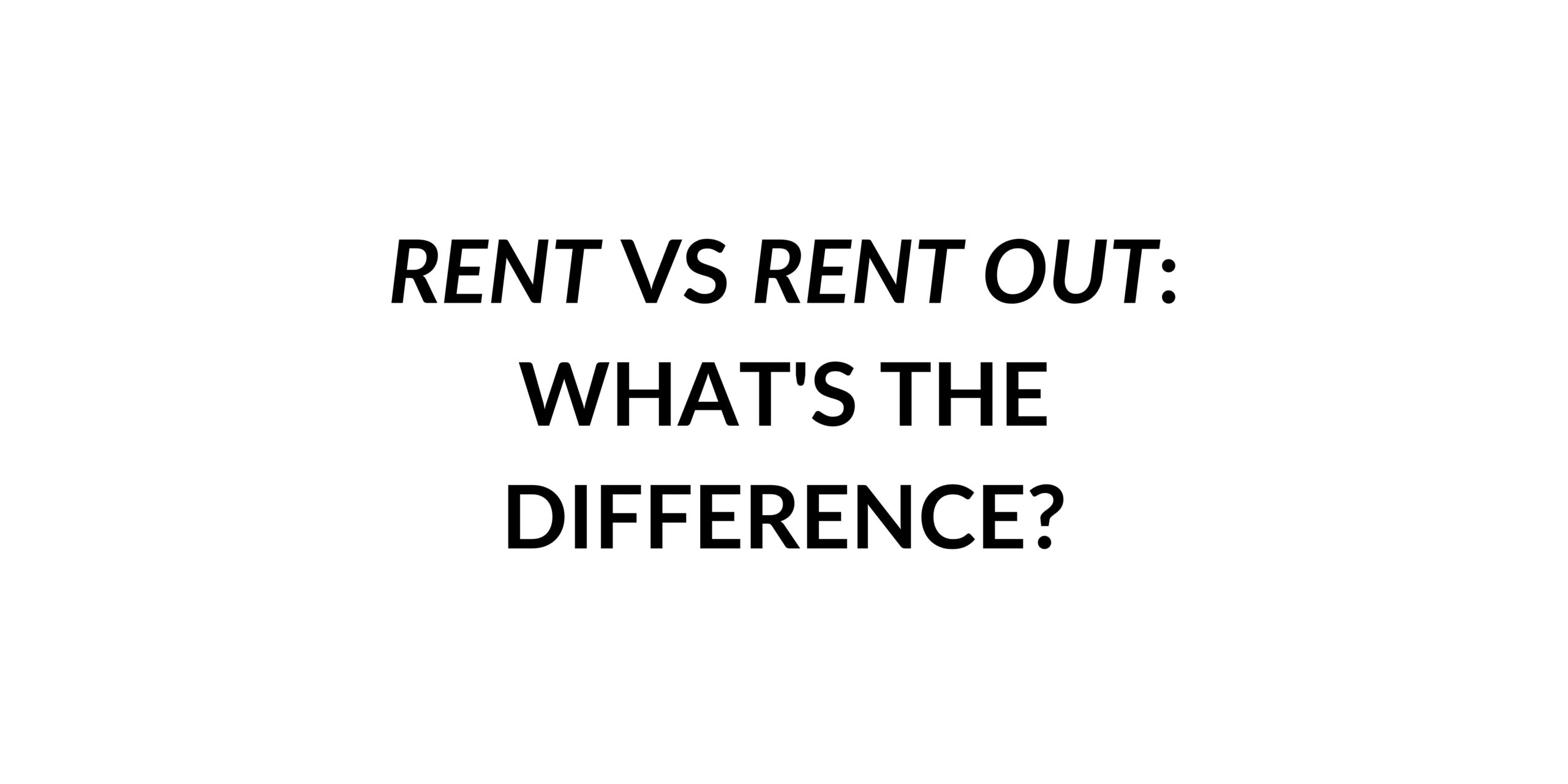 rent-vs-rent-out-what-s-the-difference-speak-english-by-yourself