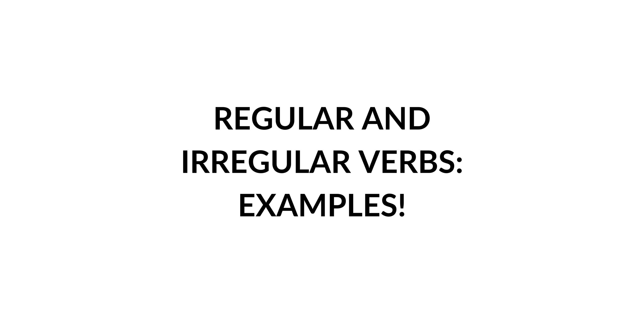 regular-and-irregular-verbs-examples-speak-english-by-yourself