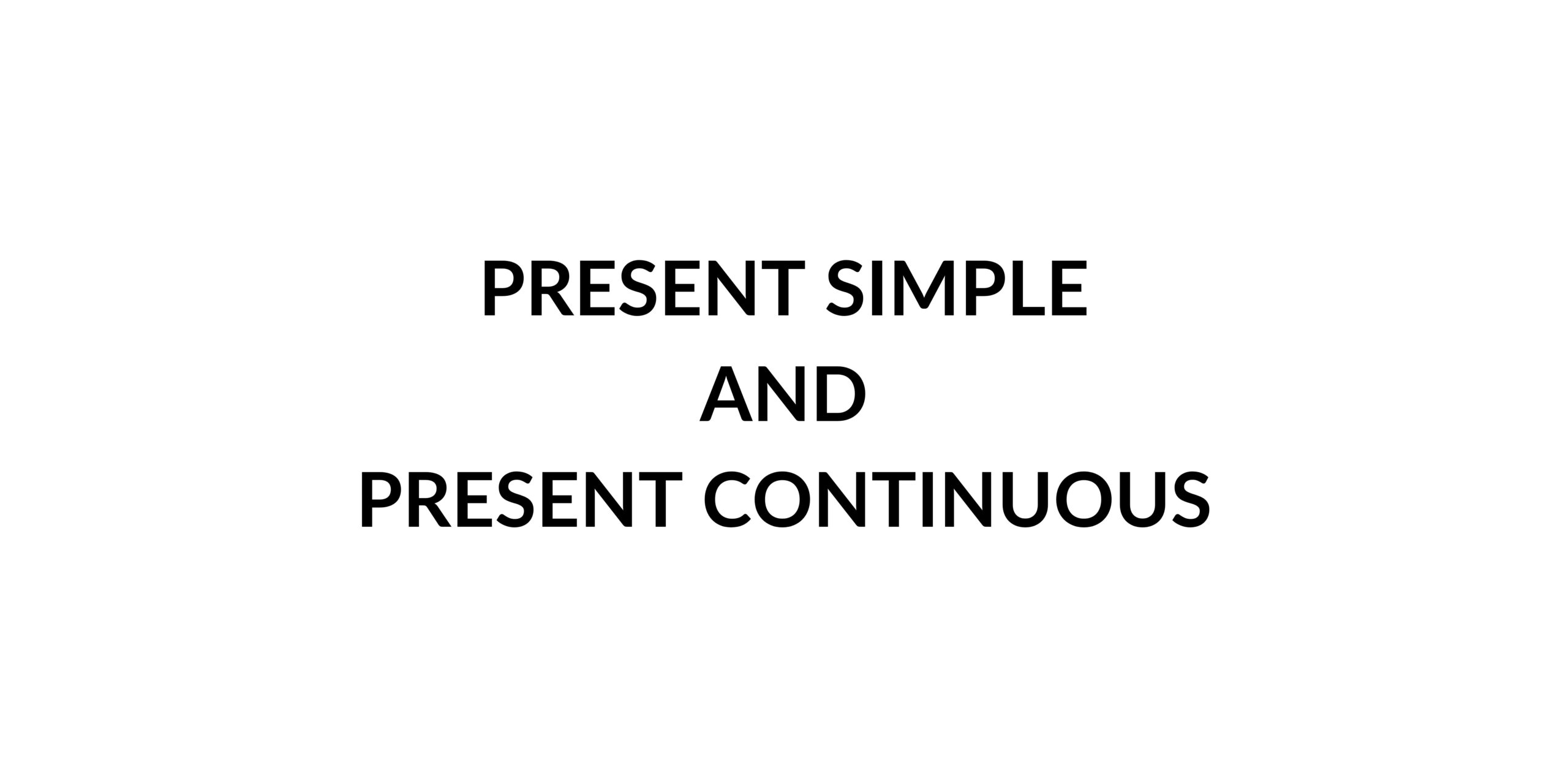 present-simple-and-present-continuous-speak-english-by-yourself