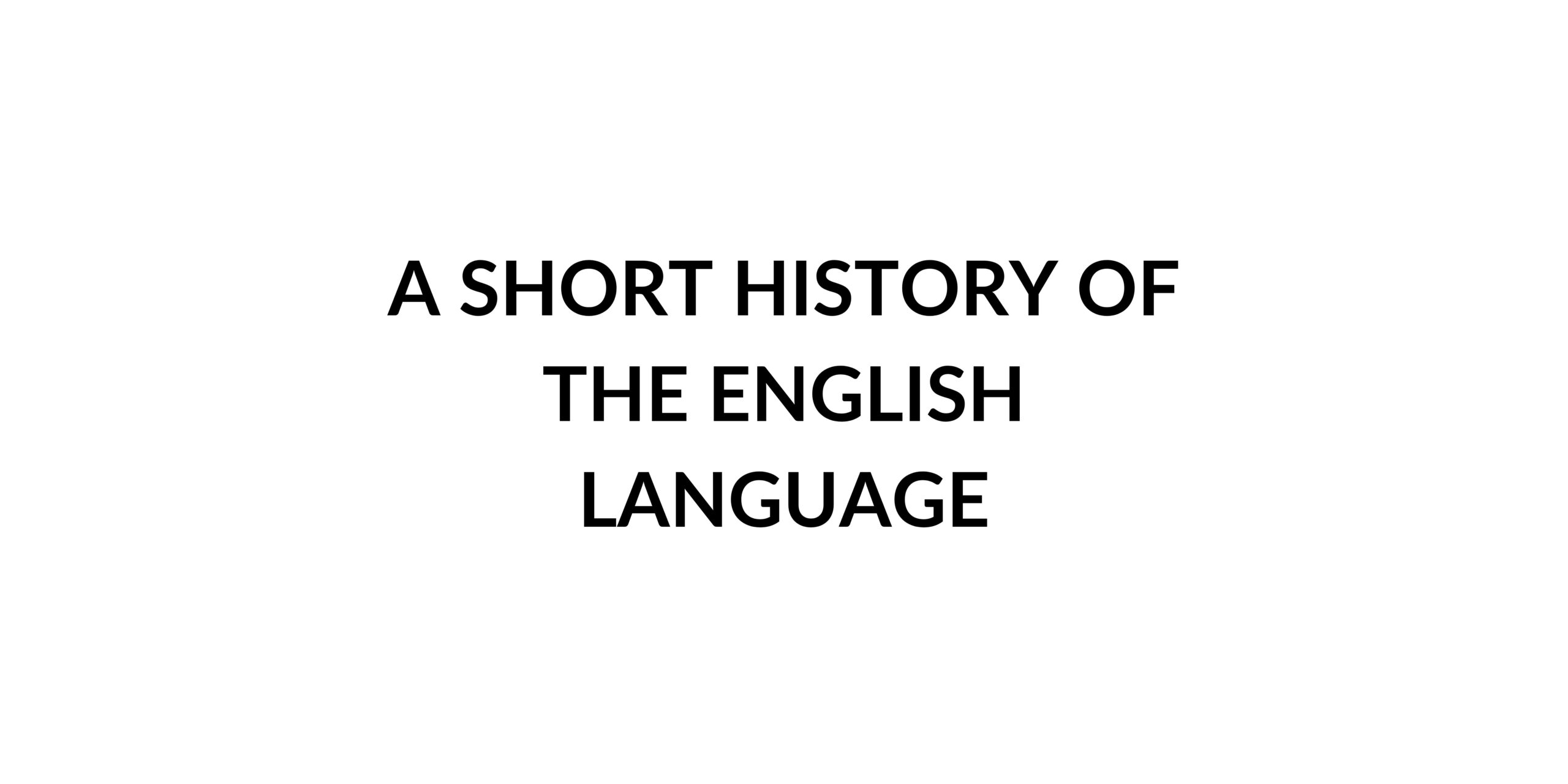 a-short-history-of-the-english-language-speak-english-by-yourself