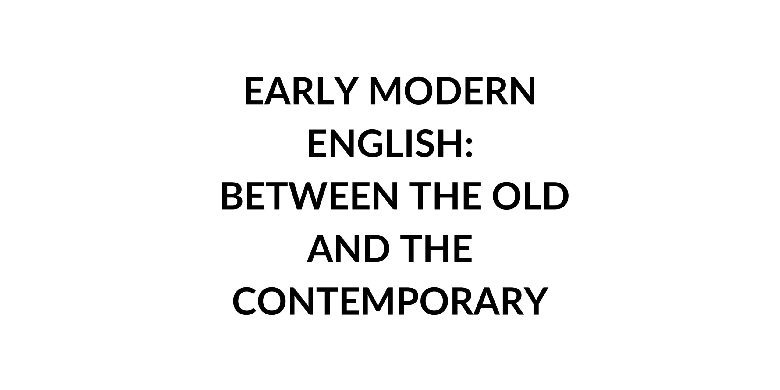 early-modern-english-between-the-old-and-the-contemporary-speak