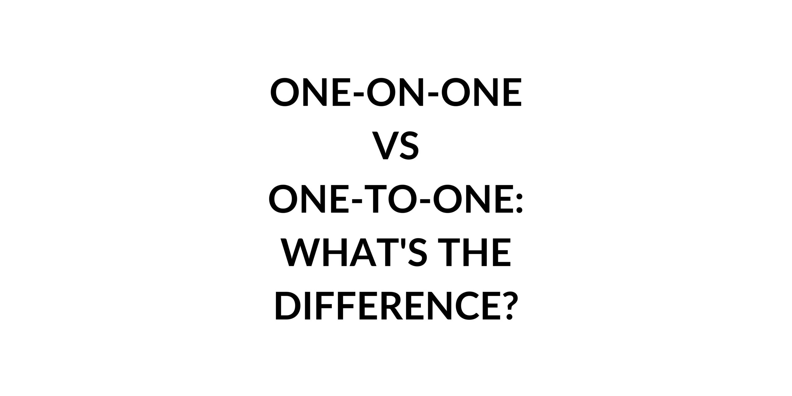 One-on-one vs One-to-one: What's the Difference? - Speak English by ...