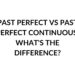 PAST PERFECT VS PAST PERFECT CONTINUOUS