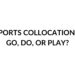 SPORTS COLLOCATIONS