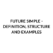 Future simple examples