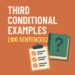 Third conditional examples